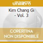 Kim Chang Gi - Vol. 3 cd