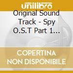 Original Sound Track - Spy O.S.T Part 1 - Kbs Drama cd