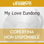 My Love Eundong cd musicale