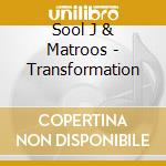 Sool J & Matroos - Transformation cd