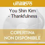 You Shin Kim - Thankfulness cd