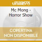 Mc Mong - Horror Show cd musicale