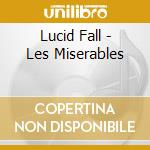 Lucid Fall - Les Miserables cd musicale