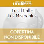 Lucid Fall - Les Miserables cd