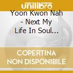 Yoon Kwon Nah - Next My Life In Soul 2.7 cd
