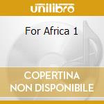 For Africa 1 cd