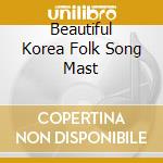 Beautiful Korea Folk Song Mast cd