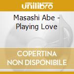 Masashi Abe - Playing Love cd