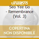 Seo Yee Go - Remembrance (Vol. 3) cd