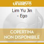 Lim Yu Jin - Ego cd