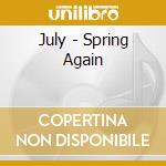 July - Spring Again cd