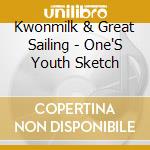 Kwonmilk & Great Sailing - One'S Youth Sketch cd