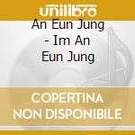 An Eun Jung - Im An Eun Jung cd