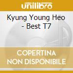 Kyung Young Heo - Best T7 cd