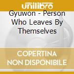 Gyuwon - Person Who Leaves By Themselves cd