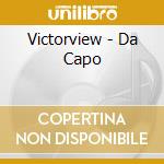 Victorview - Da Capo cd