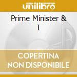 Prime Minister & I cd