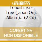 Tohoshinki - Tree (japan Org. Album).. (2 Cd) cd