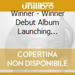 Winner - Winner Debut Album Launching Edition cd