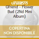 Gfriend - Flower Bud (2Nd Mini Album) cd musicale di Gfriend