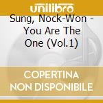Sung, Nock-Won - You Are The One (Vol.1) cd musicale di Sung, Nock