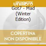Got7 - Mad (Winter Edition) cd musicale di Got7