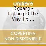 Bigbang - Bigbang10 The Vinyl Lp: Limited Edition cd musicale di Bigbang