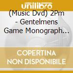 (Music Dvd) 2Pm - Gentelmens Game Monograph (Limited Edition) cd