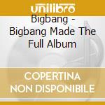 Bigbang - Bigbang Made The Full Album cd musicale di Bigbang