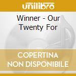 Winner - Our Twenty For cd