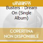 Busters - Dream On (Single Album) cd