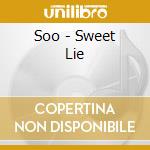 Soo - Sweet Lie cd musicale di Soo
