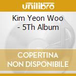 Kim Yeon Woo - 5Th Album