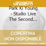 Park Ki Young - Studio Live The Second Private Show cd musicale di Park Ki Young