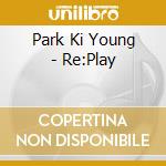 Park Ki Young - Re:Play cd