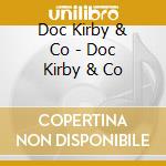 Doc Kirby & Co - Doc Kirby & Co cd