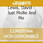 Lewis, David - Just Mollie And Me cd