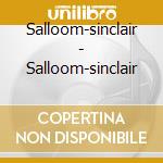Salloom-sinclair - Salloom-sinclair cd