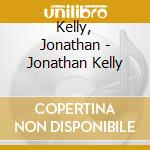 Kelly, Jonathan - Jonathan Kelly cd