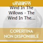 Wind In The Willows - The Wind In The Willows cd