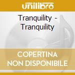 Tranquility - Tranquility cd