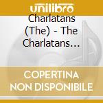 Charlatans (The) - The Charlatans (Usa) cd musicale di Charlatans (The)