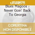 Blues Magoos - Never Goin' Back To Georgia cd