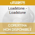 Loadstone - Loadstone cd