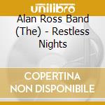 Alan Ross Band (The) - Restless Nights cd