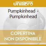 Pumpkinhead - Pumpkinhead cd