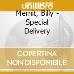 Mernit, Billy - Special Delivery cd