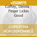 Coffey, Dennis - Finger Lickin Good cd