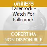 Fallenrock - Watch For Fallenrock cd
