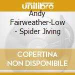 Andy Fairweather-Low - Spider Jiving cd